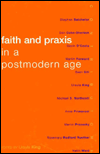 Faith and PRAXIS in the Postmodern Age