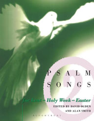 Title: Psalm Songs for Lent and Easter / Edition 1, Author: David Ogden