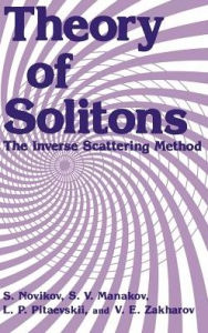 Title: Theory of Solitons: The Inverse Scattering Method / Edition 1, Author: S. Novikov