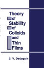 Theory of Stability of Colloids and Thin Films