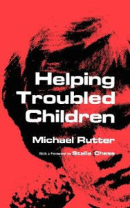Title: Helping Troubled Children, Author: M. Rutter