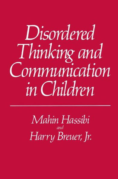 Disordered Thinking and Communication in Children / Edition 1