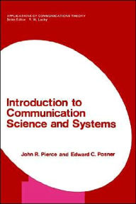 Title: Introduction to Communication Science and Systems / Edition 1, Author: John R. Pierce