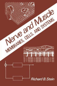 Nerve and Muscle: Membranes, Cells and Systems