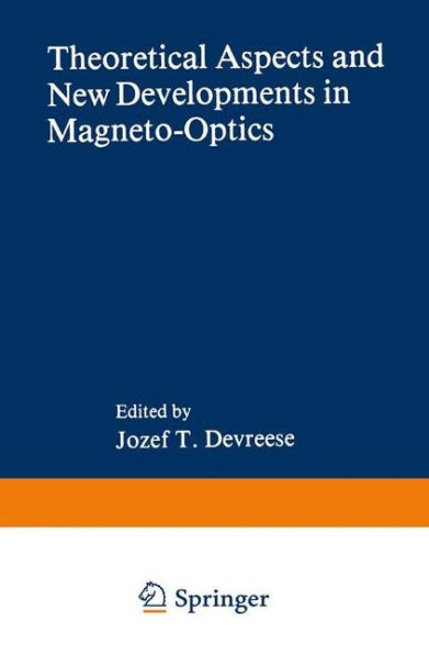Theoretical Aspects and New Developments in Magneto-Optics / Edition 1