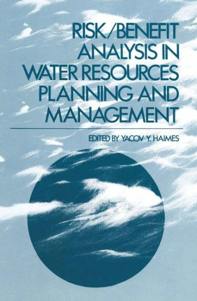 Risk/Benefit Analysis in Water Resources Planning and Management