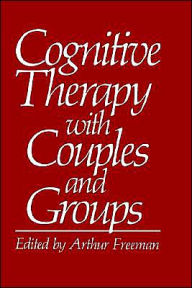 Title: Cognitive Therapy with Couples and Groups, Author: Arthur Freeman