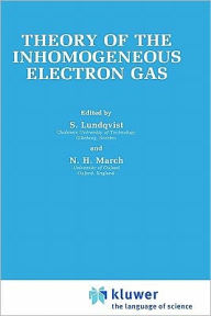 Title: Theory of the Inhomogeneous Electron Gas / Edition 1, Author: Stig Lundqvist