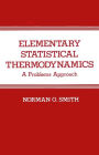 Elementary Statistical Thermodynamics: A Problems Approach / Edition 1