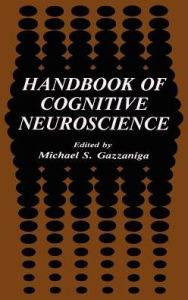 Title: Handbook of Cognitive Neuroscience, Author: Michael S. Gazzaniga