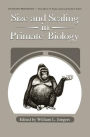 Size and Scaling in Primate Biology / Edition 1