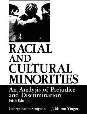 Racial and Cultural Minorities: An Analysis of Prejudice and Discrimination / Edition 5