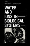 Alternative view 1 of Water and Ions in Biological Systems / Edition 1