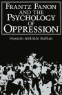 Frantz Fanon and the Psychology of Oppression / Edition 1