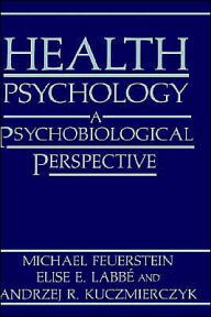 Title: Health Psychology: A Psychobiological Perspective, Author: Michael Feuerstein