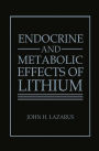 Endocrine and Metabolic Effects of Lithium / Edition 1