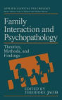 Family Interaction and Psychopathology: Theories, Methods and Findings / Edition 1