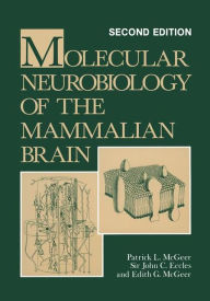 Title: Molecular Neurobiology of the Mammalian Brain / Edition 1, Author: Patrick L. McGeer
