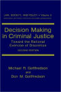 Decision Making in Criminal Justice: Toward the Rational Exercise of Discretion / Edition 1