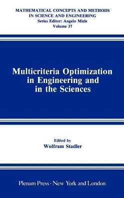 Multicriteria Optimization in Engineering and in the Sciences / Edition 1