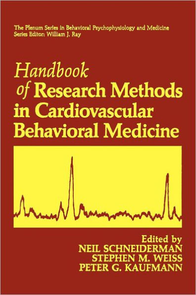 Handbook of Research Methods in Cardiovascular Behavioral Medicine / Edition 1