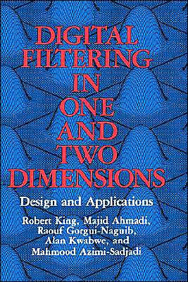 Digital Filtering in One and Two Dimensions: Design and Applications / Edition 1