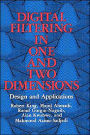 Digital Filtering in One and Two Dimensions: Design and Applications / Edition 1