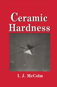 Title: Ceramic Hardness, Author: I.J. McColm