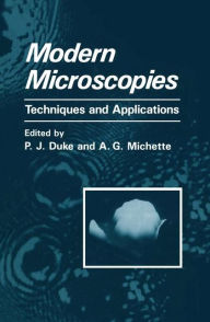 Title: Modern Microscopies: Techniques and Applications / Edition 1, Author: P.J. Duke