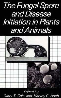 The Fungal Spore and Disease Initiation in Plants and Animals