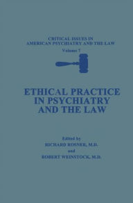 Title: Ethical Practice in Psychiatry and the Law, Author: Richard Rosner