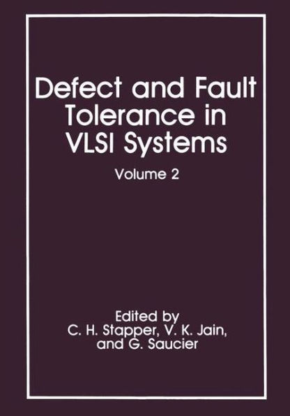 Defect and Fault Tolerance in VLSI Systems: Volume 2 / Edition 1