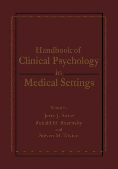 Handbook of Clinical Psychology in Medical Settings / Edition 1