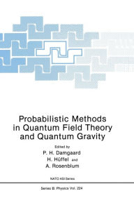 Title: Probabilistic Methods in Quantum Field Theory and Quantum Gravity, Author: Poul Henrik Damgaard