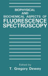 Alternative view 2 of Biophysical and Biochemical Aspects of Fluorescence Spectroscopy