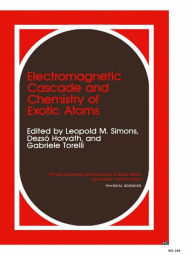 Title: Electromagnetic Cascade and Chemistry of Exotic Atoms / Edition 1, Author: D. Horvïth