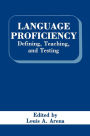 Alternative view 2 of Language Proficiency: Defining, Teaching, and Testing / Edition 1