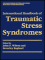 International Handbook of Traumatic Stress Syndromes / Edition 1