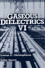 Gaseous Dielectrics VI