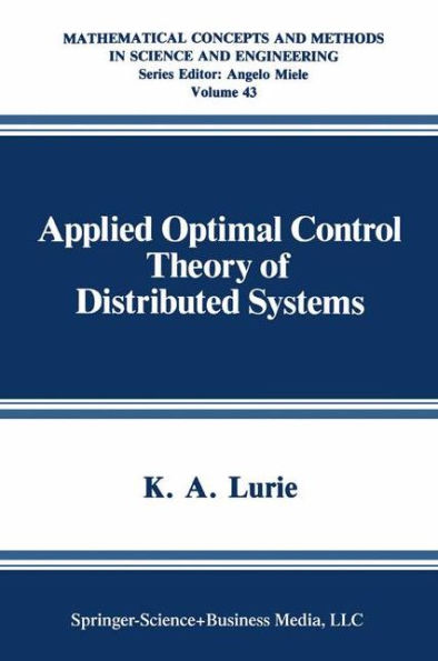 Applied Optimal Control Theory of Distributed Systems