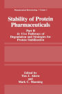 Stability of Protein Pharmaceuticals: Part B: In Vivo Pathways of Degradation and Strategies for Protein Stabilization / Edition 1