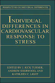Title: Individual Differences in Cardiovascular Response to Stress / Edition 1, Author: J. Rick Turner