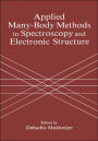 Applied Many-Body Methods in Spectroscopy and Electronic Structure