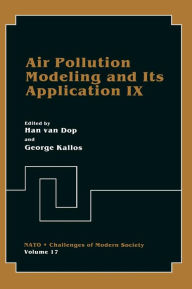 Title: Air Pollution Modeling and Its Application IX / Edition 1, Author: H. Van Dop