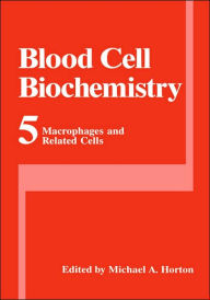 Title: Macrophages and Related Cells / Edition 1, Author: Michael A. Horton