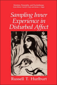 Title: Sampling Inner Experience in Disturbed Affect, Author: Russell T. Hurlburt