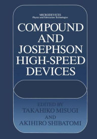 Title: Compound and Josephson High-Speed Devices / Edition 1, Author: Takahiko Misugi