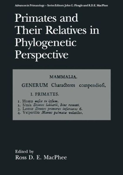 Primates and Their Relatives in Phylogenetic Perspective