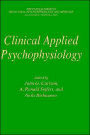 Clinical Applied Psychophysiology: Sponsored by Association for Applied Psychophysiology and Biofeedback / Edition 1