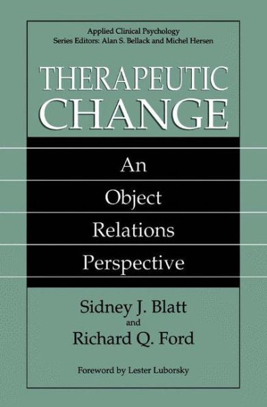 Therapeutic Change: An Object Relations Perspective / Edition 1